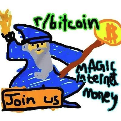 Hand-drawn wizard holding a bitcoin with the words r/bitcoin, Magic Internet Money, and Join Us.